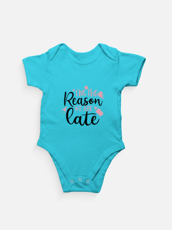 I'm the Reason We Are Late Romper ‚ Sarcastic Baby Onesie - Dheeth By Nature Front 1 c 6 3 - Dheeth By Nature