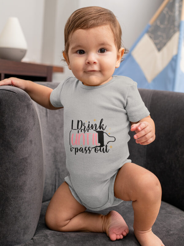 I drink until i pass out grey dheethbynature baby roamper onsie - Dheeth By Nature