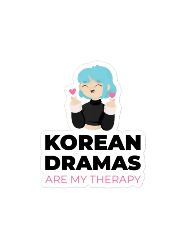 Korean Dramas are my Therapy Sticker