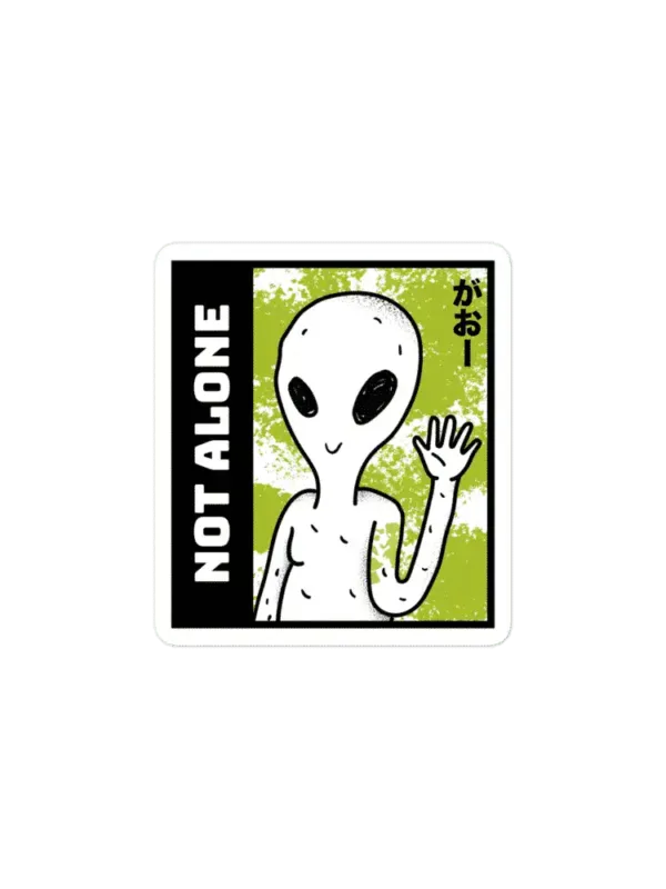 Not Alone Sticker