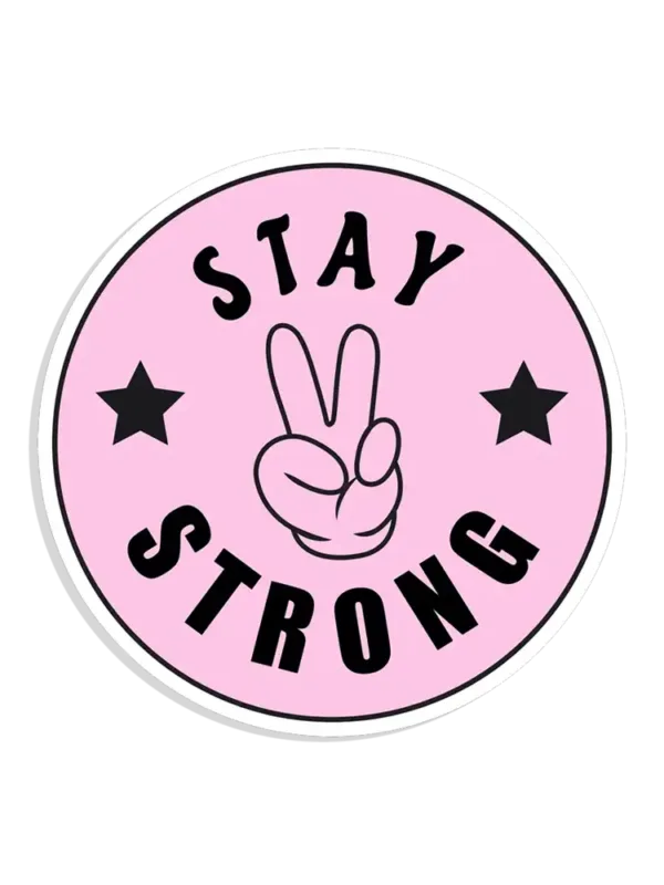 Stay Strong Sticker