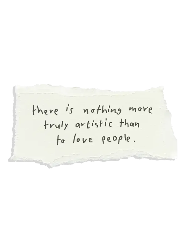 There is nothing more truly artistic than to love people Sticker
