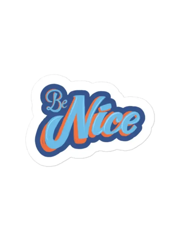 Be Nice Sticker
