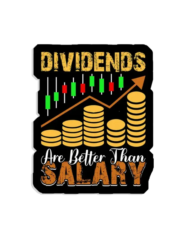 Dividends are better than salary Sticker