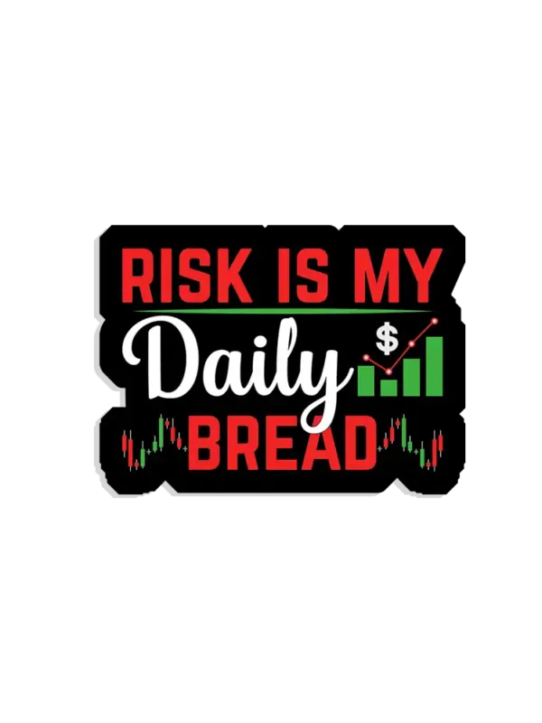 Risk is my daily breed Sticker