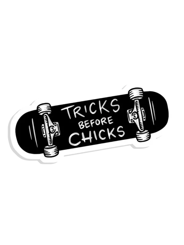 Tricks before Chicks Sticker