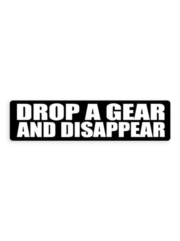 Drop a Gear and Disappear Sticker