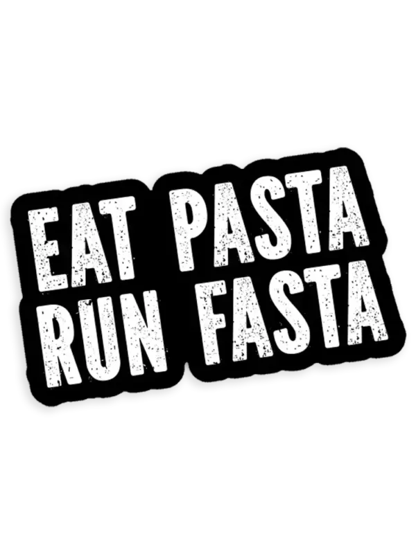 Eat Pasta Run Fasta Sticker