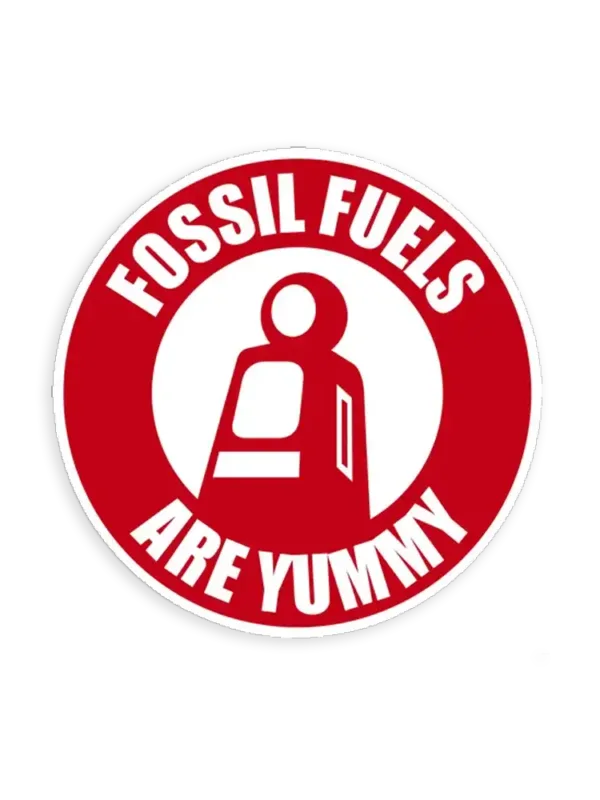 Fossil Fuels are Yummy Vintage Sticker