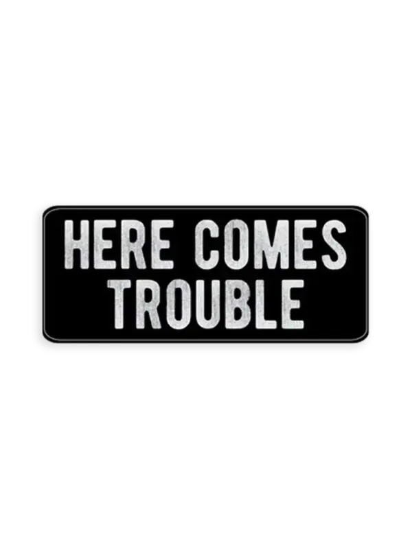 Here Comes Trouble Car Sticker