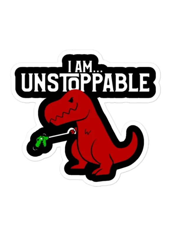 I Am Unstoppable Sticker