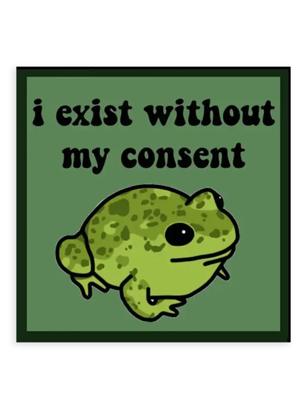 I Exist Without My Consent Frog Sticker