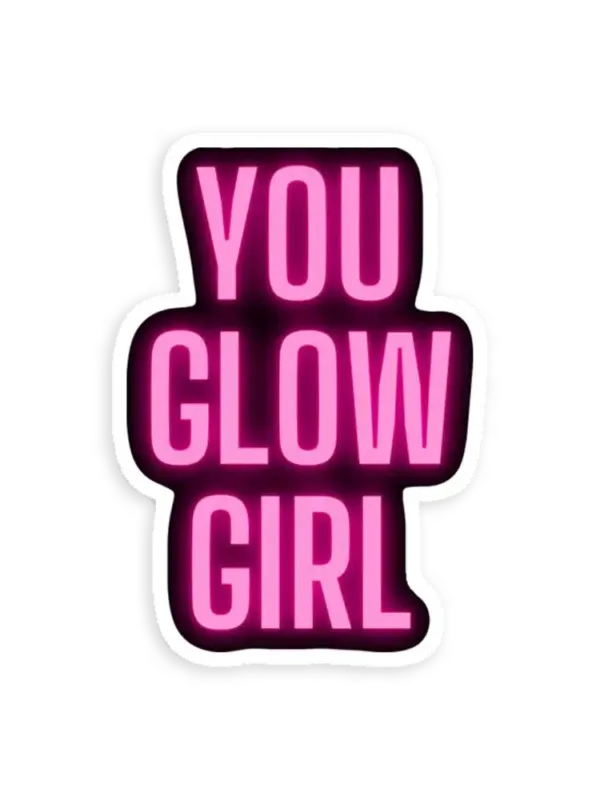 You glow girl Sticker