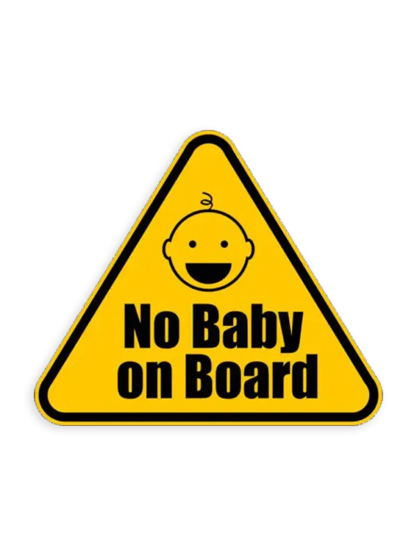 No Baby on Board Sticker