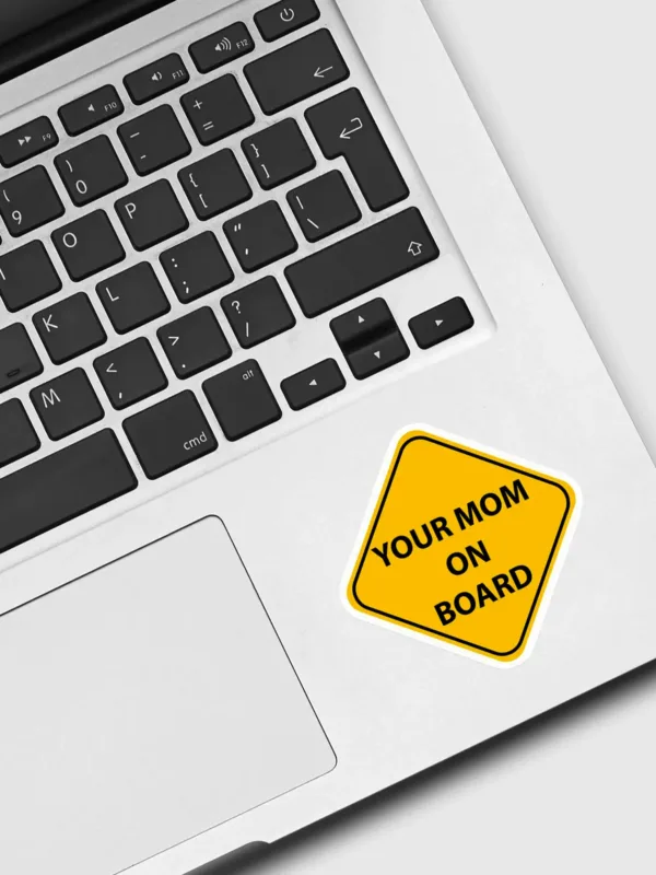 Your Mom On Board Sticker - Dheeth By Nature SINGLE1478A 1745102002840 590949243 - Dheeth By Nature