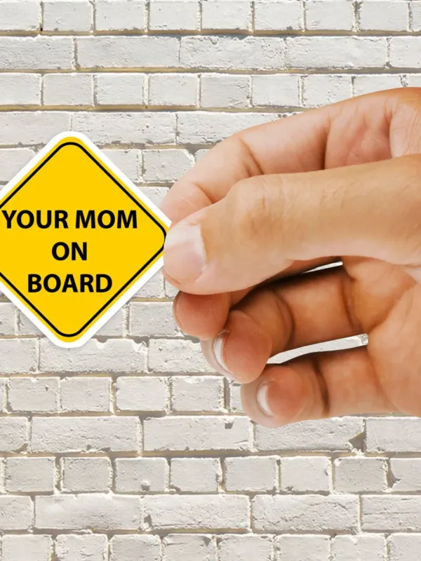 Your Mom On Board Sticker - Dheeth By Nature SINGLE1478B 1745102002844 650463241 - Dheeth By Nature