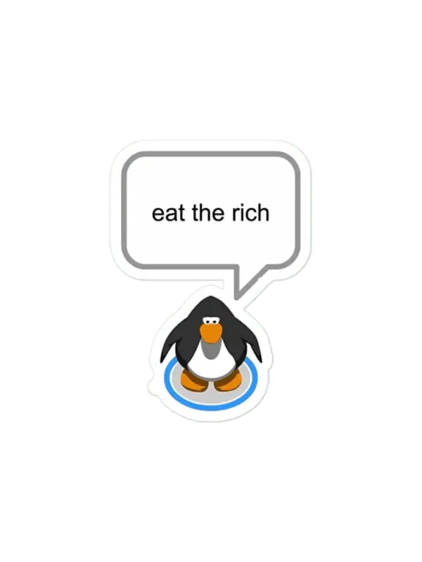 Eat the rich penguin Sticker