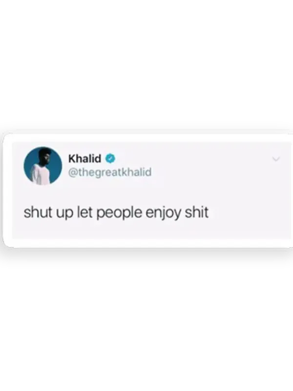 Shut up Khalid Tweet Sticker