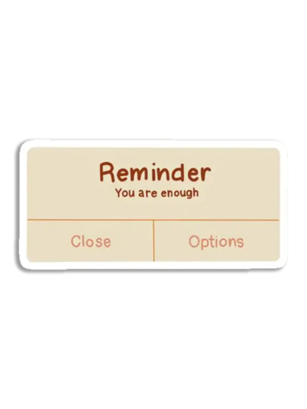Reminder you are enough Aesthetic Sticker