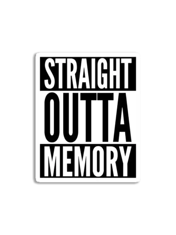 Straight Outta Memory IT Humor Design for Dark Backgrounds Sticker