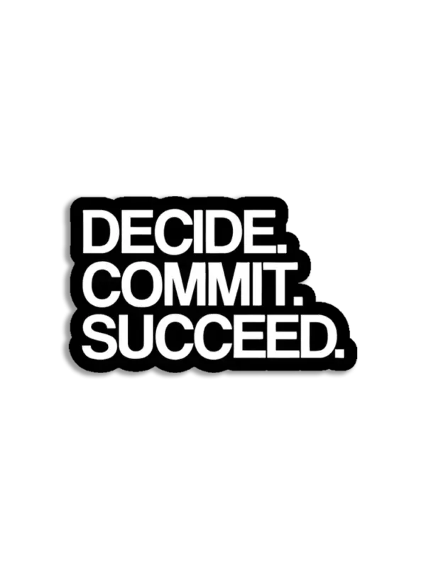 Decide Commit Succeed Sticker