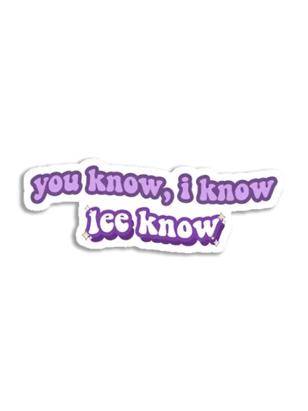 You know, i know, lee know Sticker