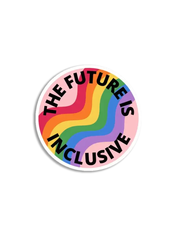 The Future is Inclusive Sticker