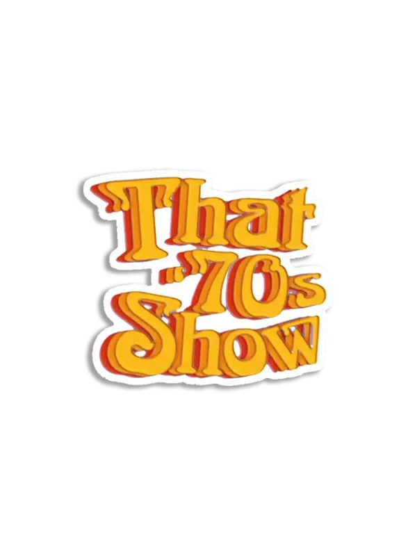 That 70s show Sticker