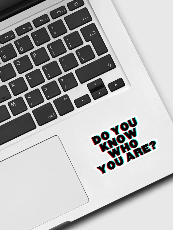 Do You Know Who You Are Sticker - Dheeth By Nature SINGLE2120B 1745102012571 736969920 - Dheeth By Nature