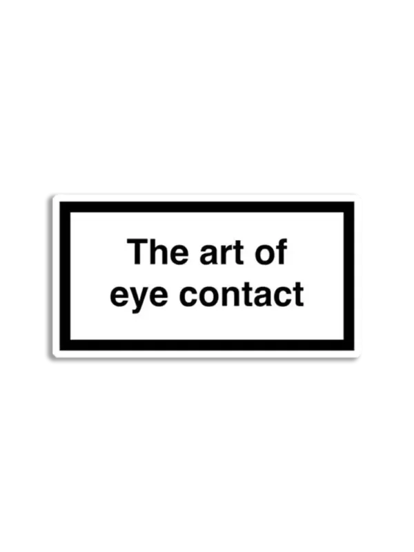 The Art of Eye Contact Sticker