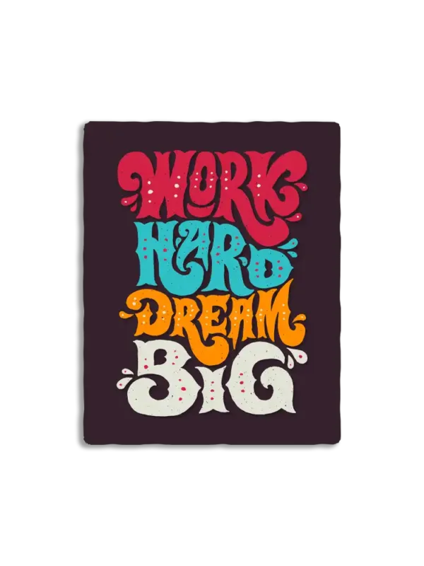 Work Hard Dream Big Sticker