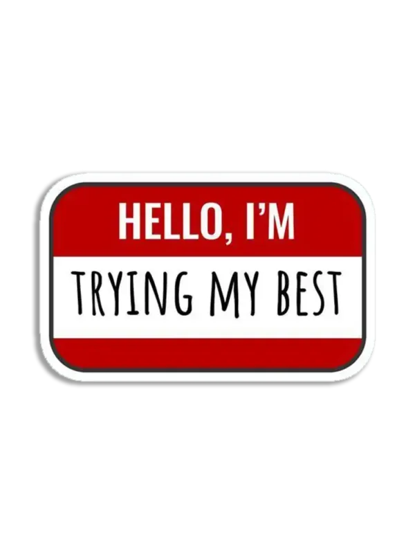 Trying my best sticker