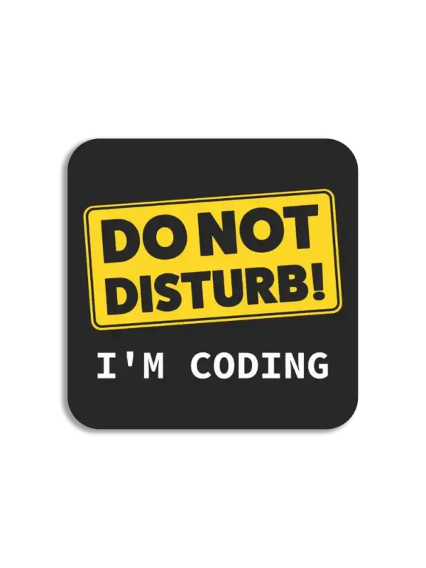 Do not disturb I'm Coding Sticker