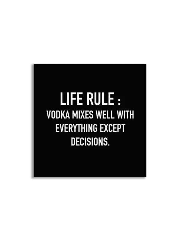 Vodka Mixes Well with everything except decisions Sticker