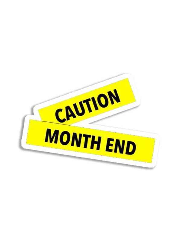 Caution Month End Sticker