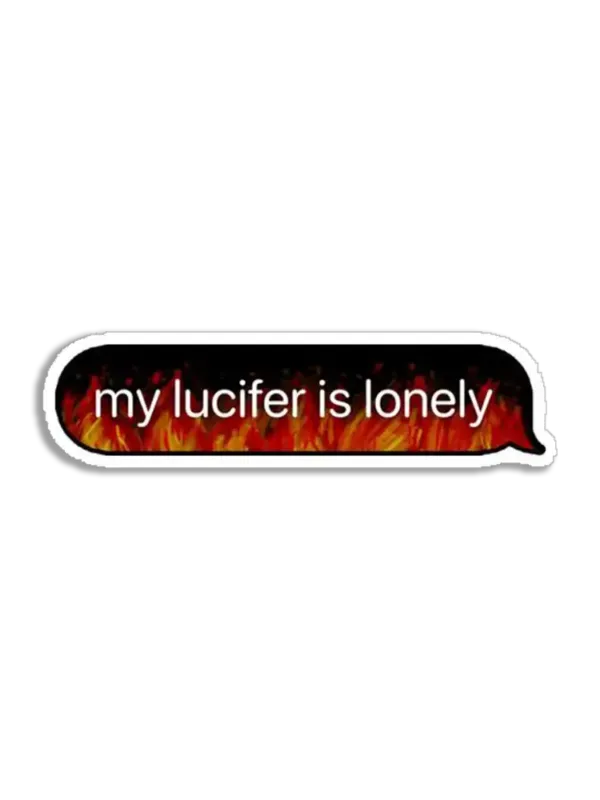 My Lucifer is Lonely Sticker