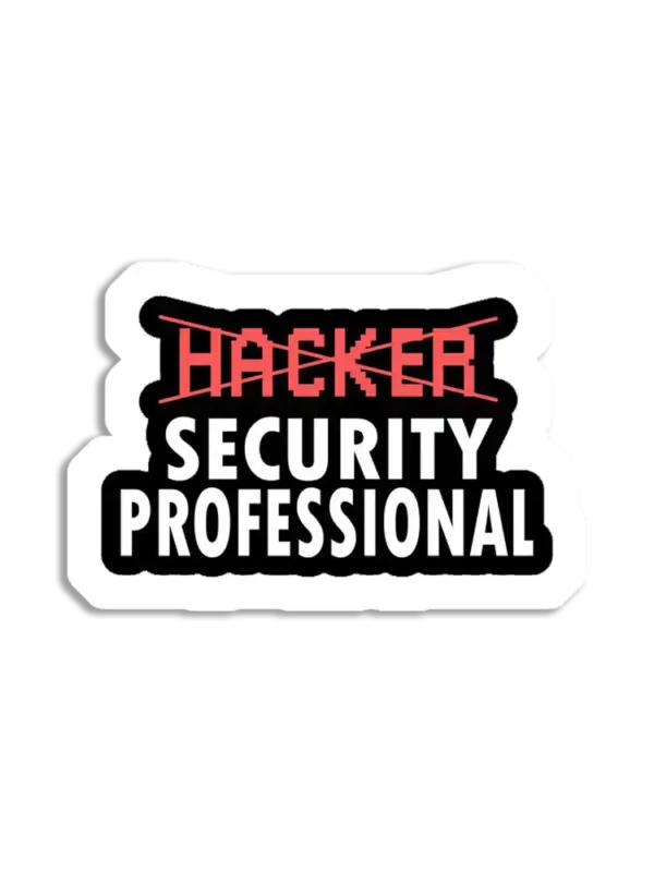 Not Hacker, Security Professional Sticker