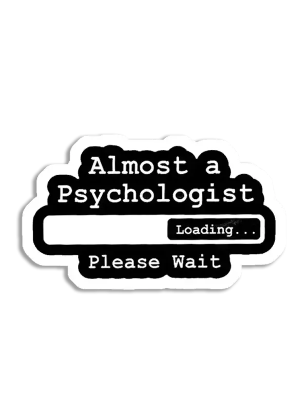 Almost a Psychologist Sticker