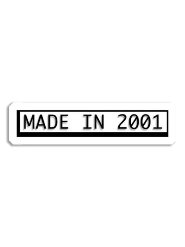 Made in 2001 Sticker
