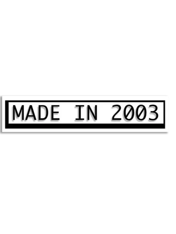 Made in 2003 Sticker