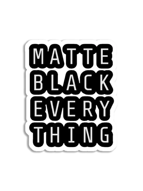 Matte Black Everything Sticker