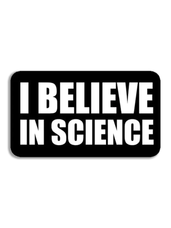 I believe in Science Sticker