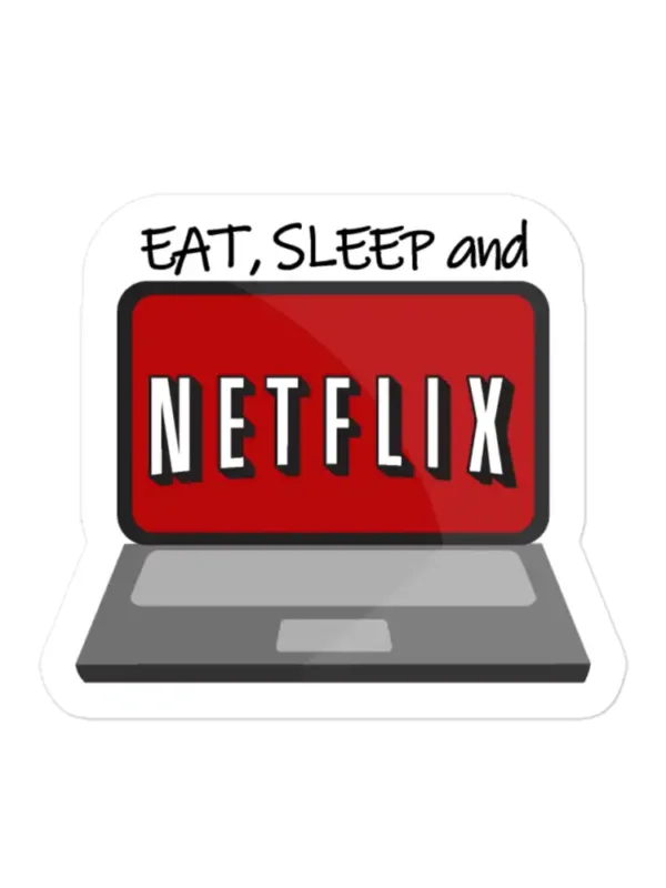 Eat Sleep and Netflix Sticker