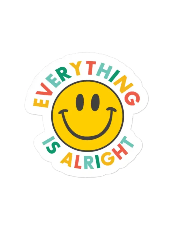 Everything is Alright Smile Sticker