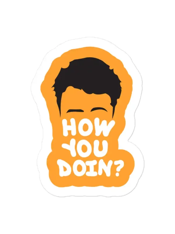 Friends Joey How You Doin Sticker