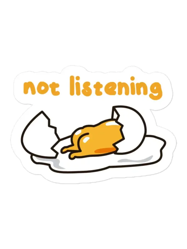 Gudetama Not Listening Sticker