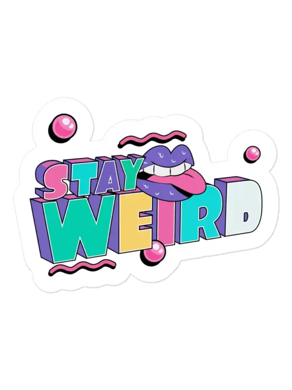 Inscription Stay Weird Sticker