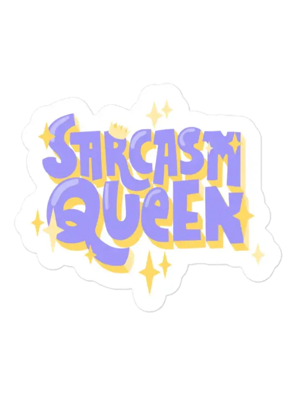 Sarcasm Queen Sticker