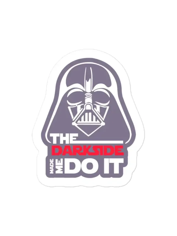 Star Wars The Darkside Made Me Do It Sticker