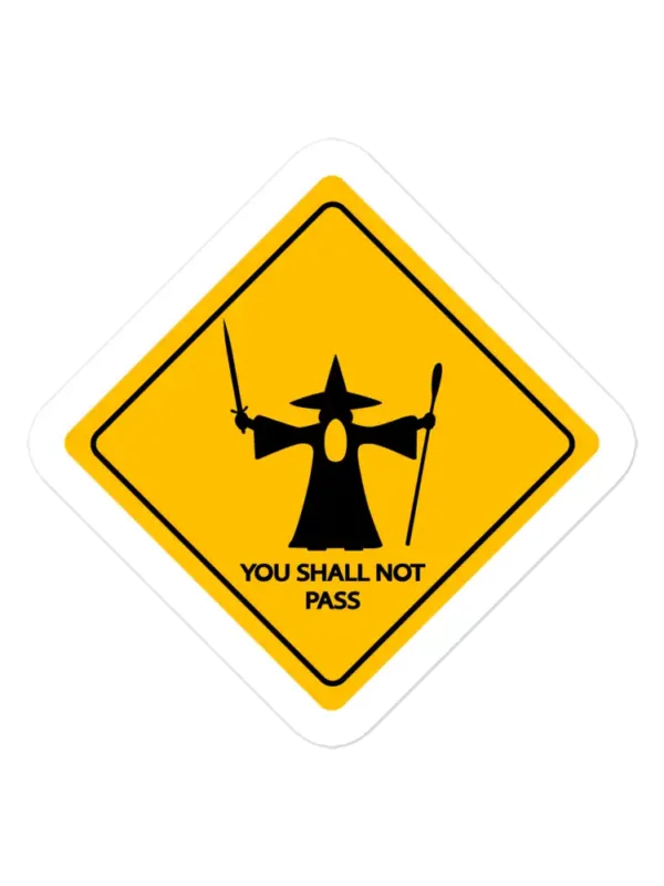 You Shall Not Pass Road Sign Sticker